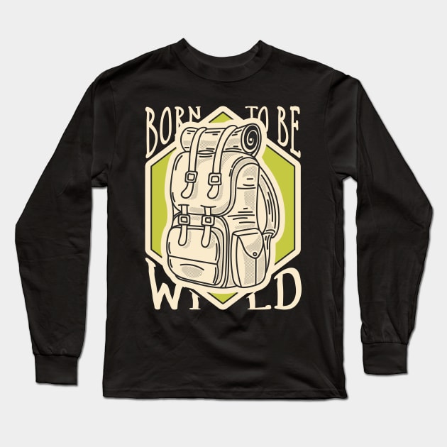 Born To Be Wild Long Sleeve T-Shirt by CyberpunkTees